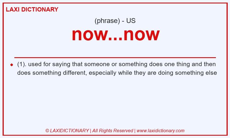 Definition now...now in American English