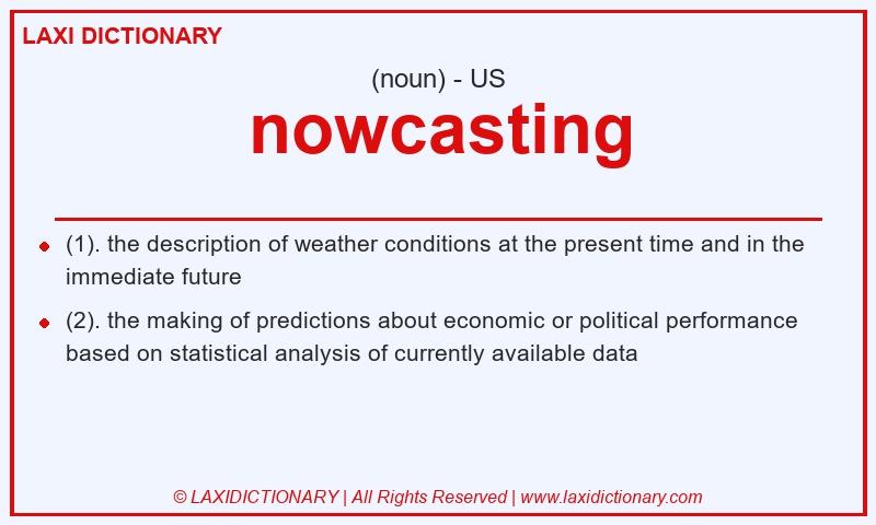 Definition nowcasting in American English