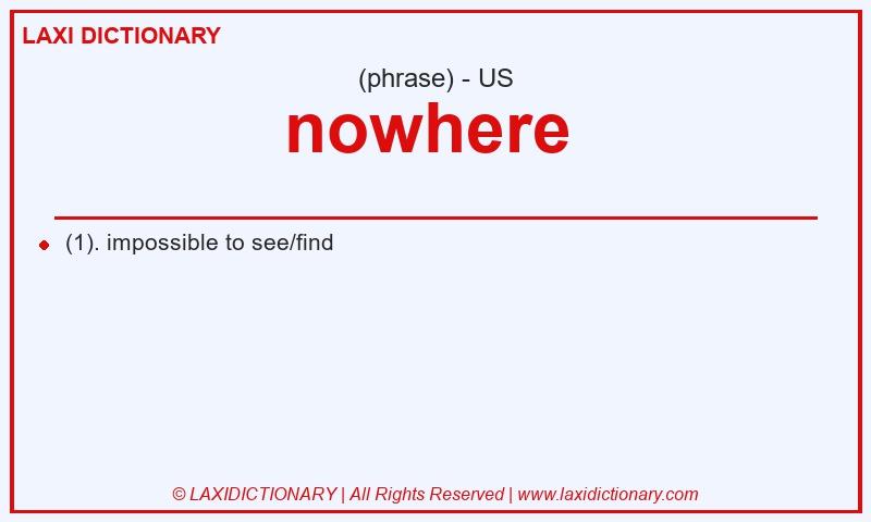 Definition nowhere in American English