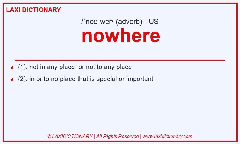Definition nowhere in American English