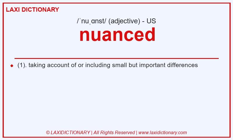 Definition nuanced in American English