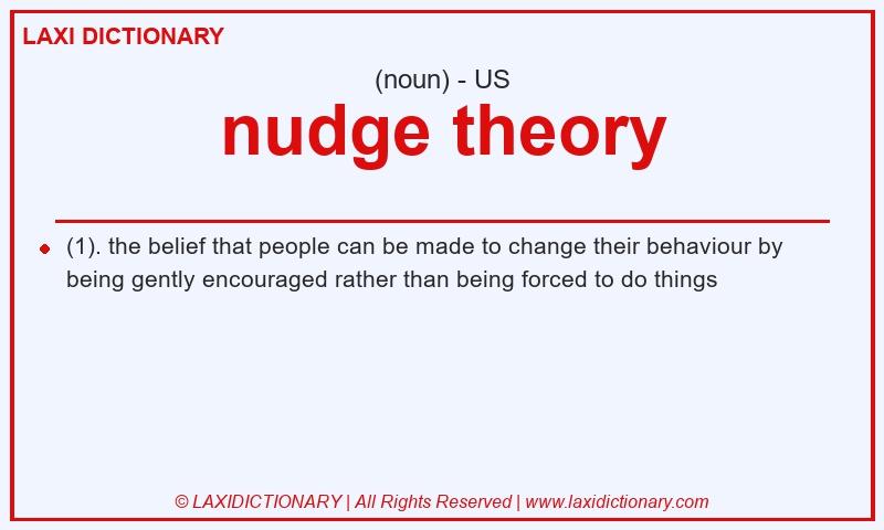 Definition nudge theory in American English