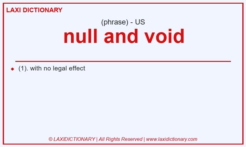 Definition null and void in American English