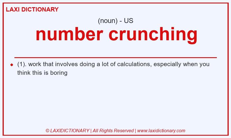 Definition number crunching in American English