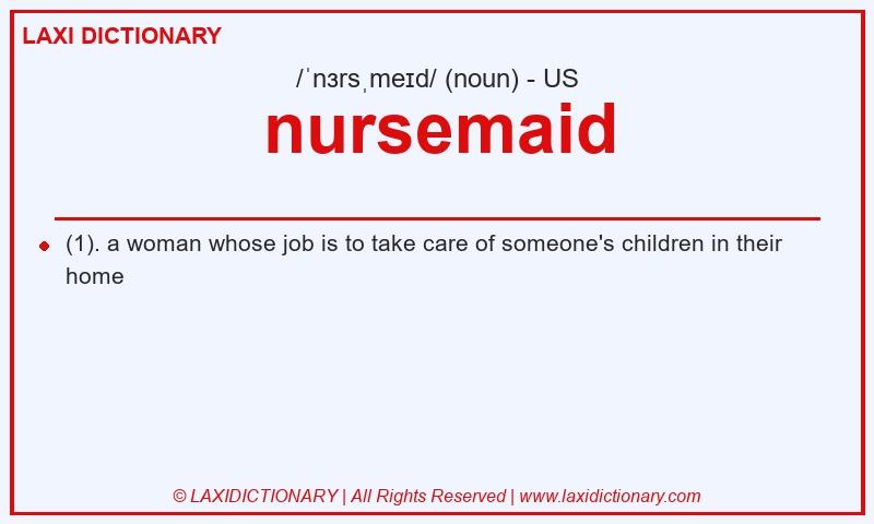 Definition nursemaid in American English