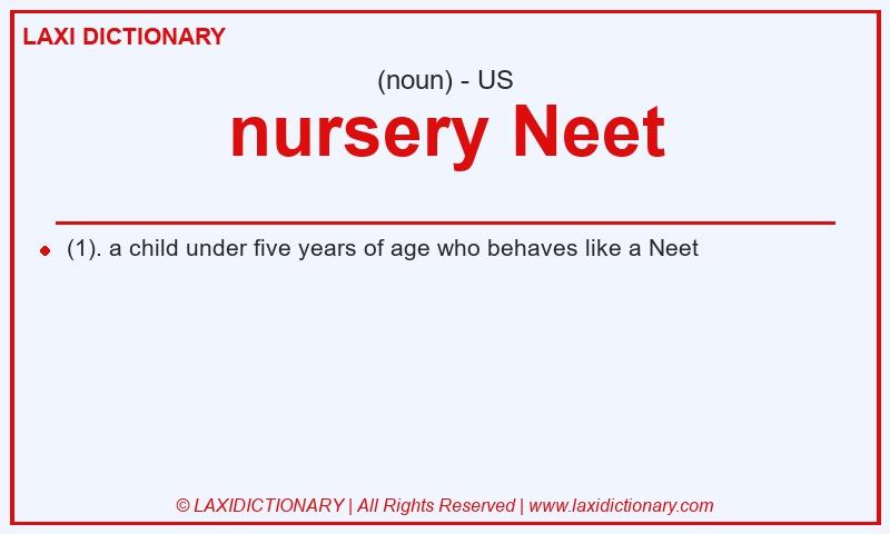 Definition nursery Neet in American English
