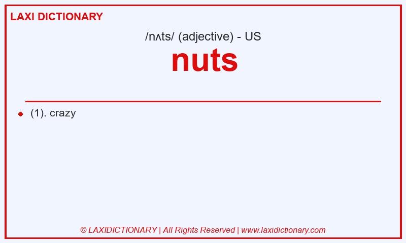 Definition nuts in American English