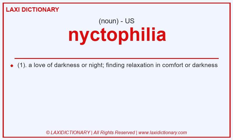 Definition nyctophilia in American English
