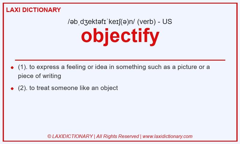 Definition objectify in American English