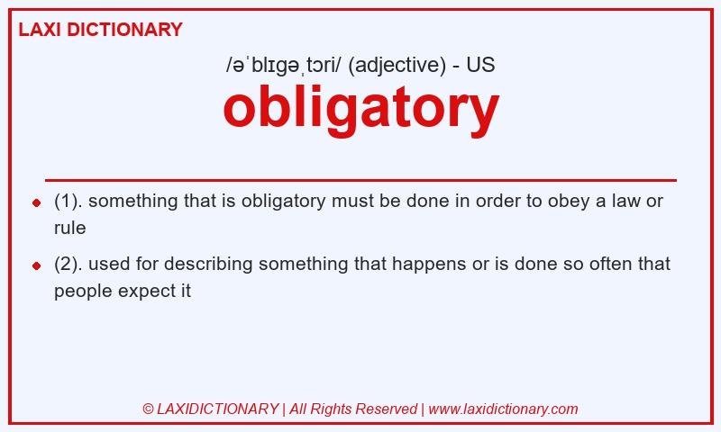 Definition obligatory in American English