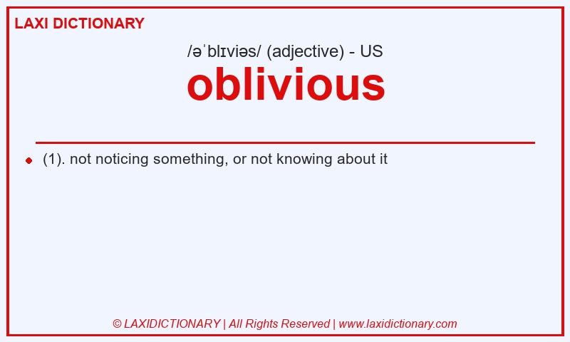Definition oblivious in American English