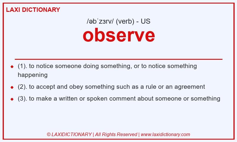 Definition observe in American English