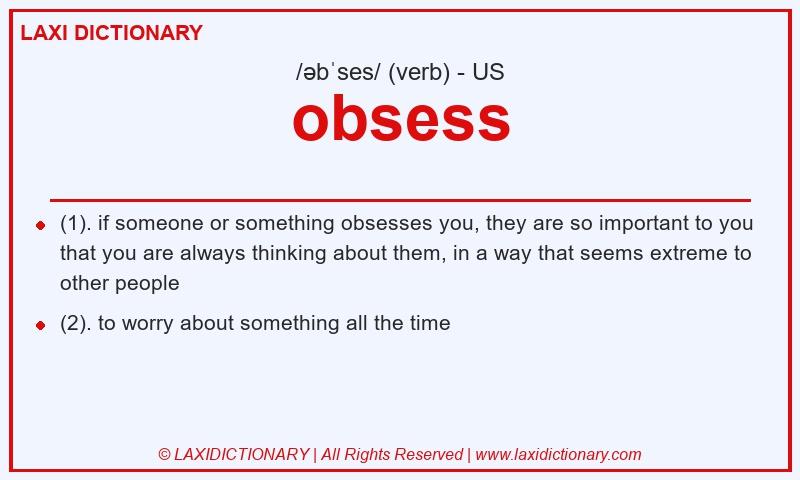 Definition obsess in American English