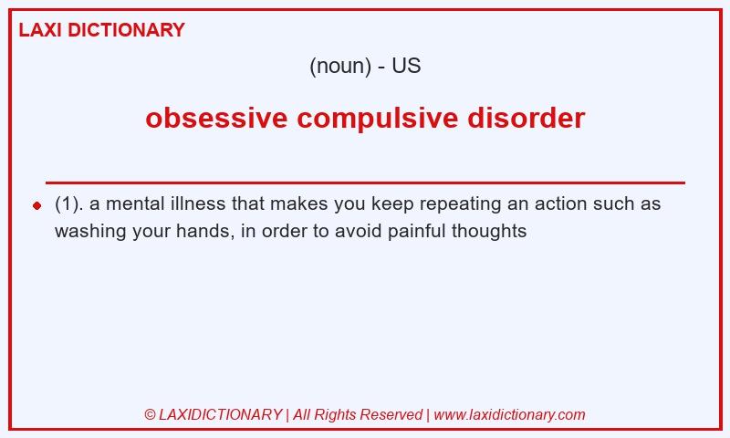 Definition obsessive compulsive disorder in American English