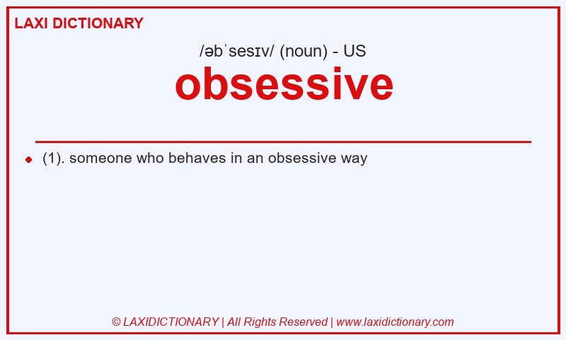 Definition obsessive in American English