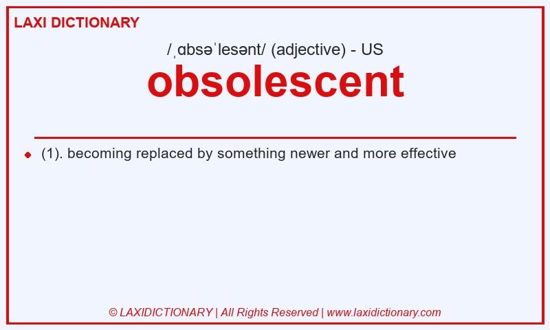 Definition obsolescent in American English