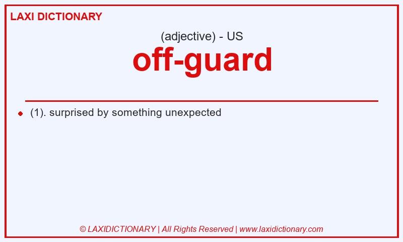 Definition off-guard in American English