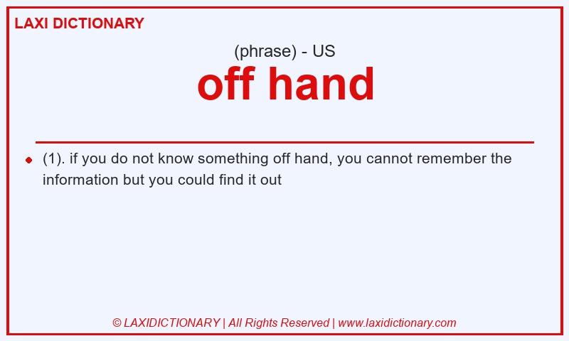 Definition off hand in American English