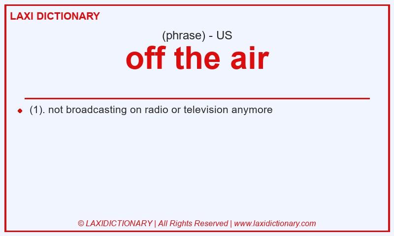 Definition off the air in American English