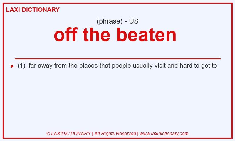 Definition off the beaten  in American English