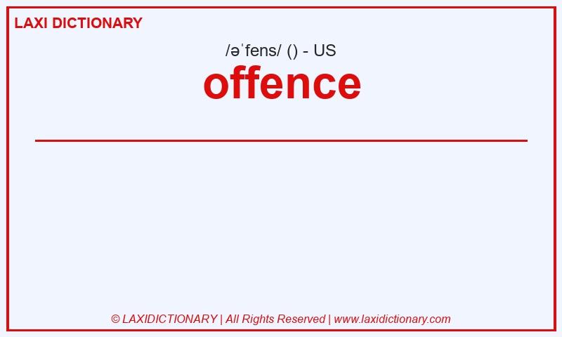 Definition offence in American English