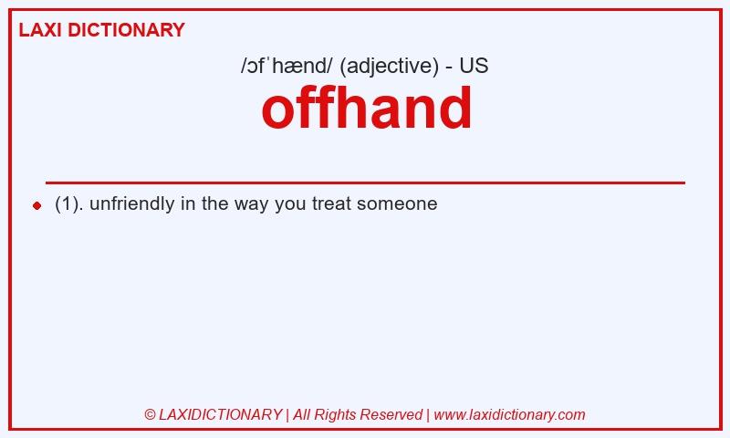 Definition offhand in American English
