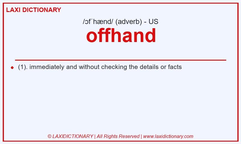 Definition offhand in American English