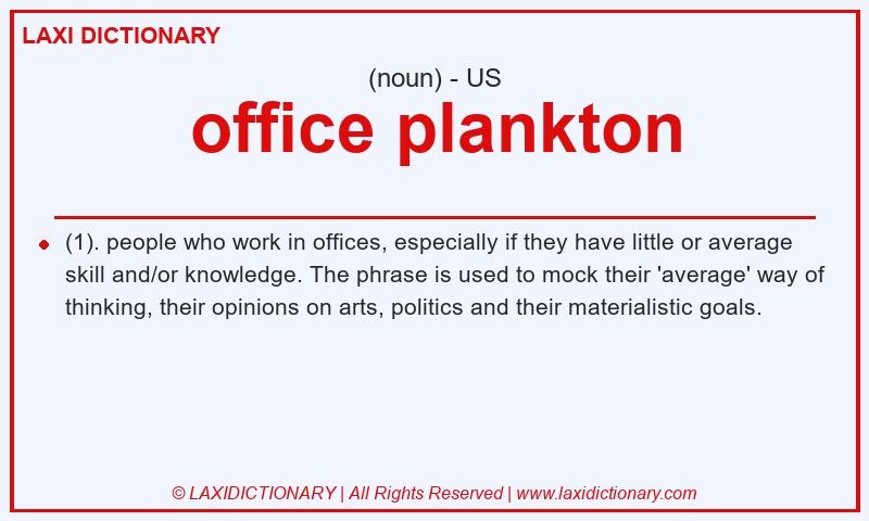 Definition office plankton in American English