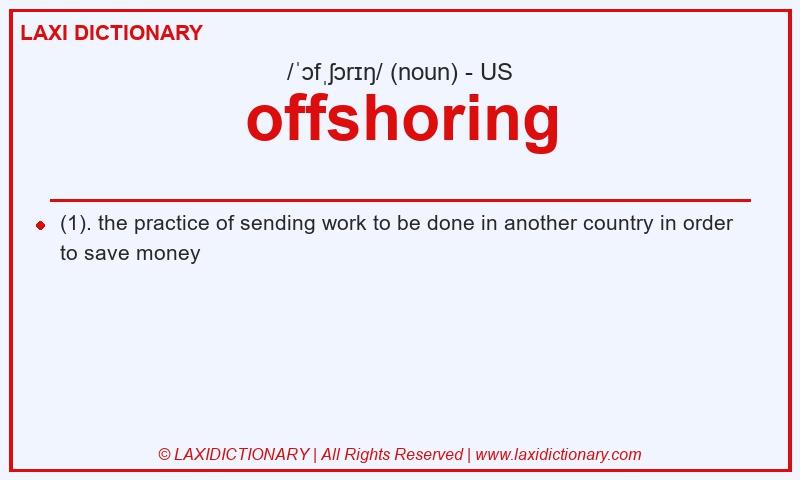 Definition offshoring in American English