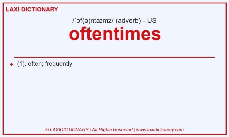 Definition oftentimes in American English