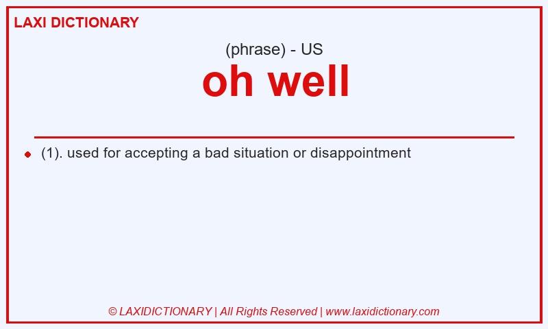 Definition oh well in American English