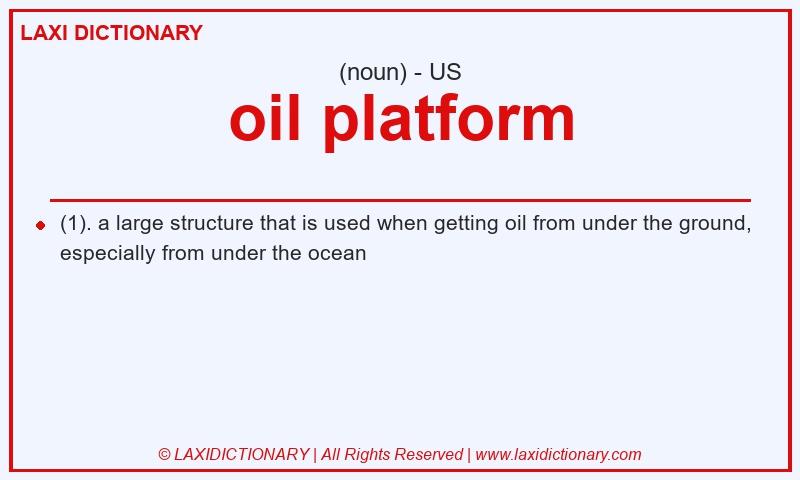 Definition oil platform in American English