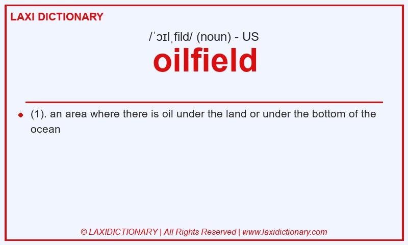 Definition oilfield in American English