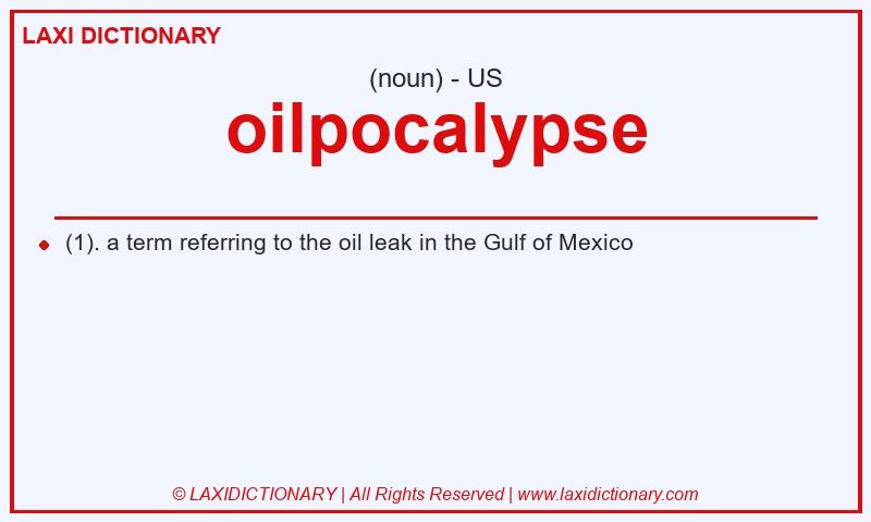 Definition oilpocalypse in American English