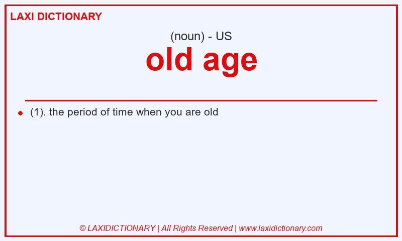Definition old age in American English