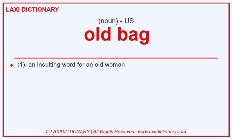 Definition old bag in American English