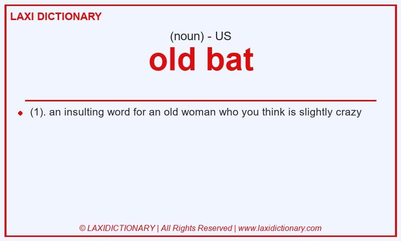 Definition old bat in American English