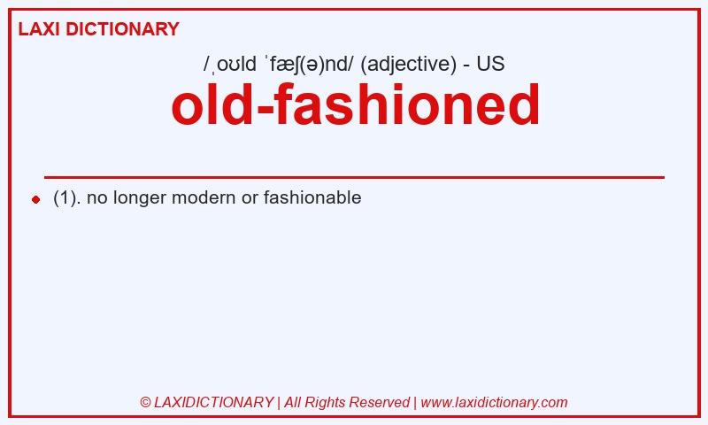 Definition old-fashioned in American English