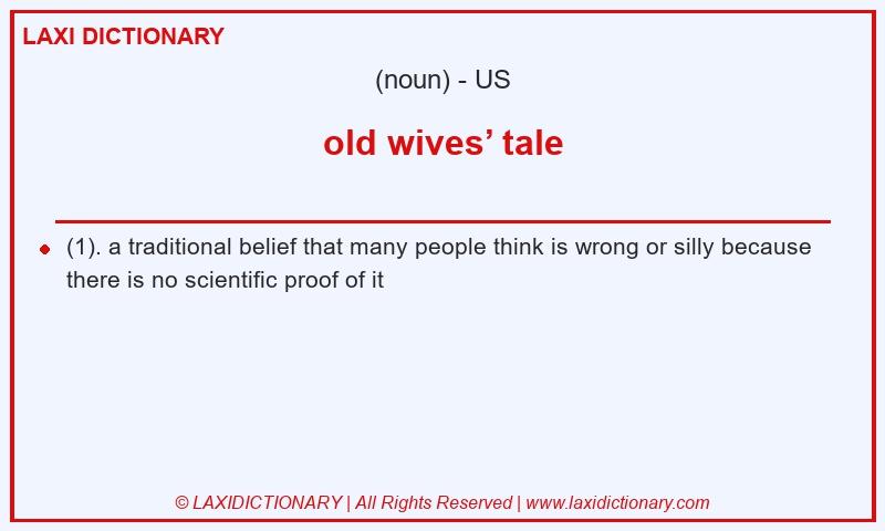 Definition old wives’ tale in American English