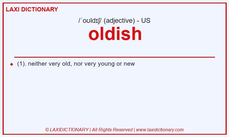 Definition oldish in American English