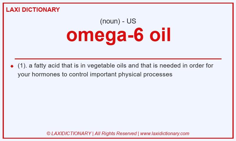 Definition omega-6 oil in American English