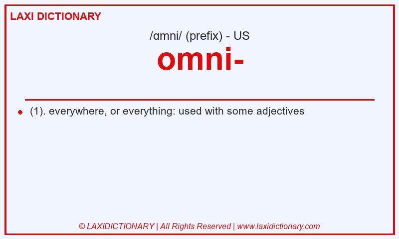 Definition omni- in American English