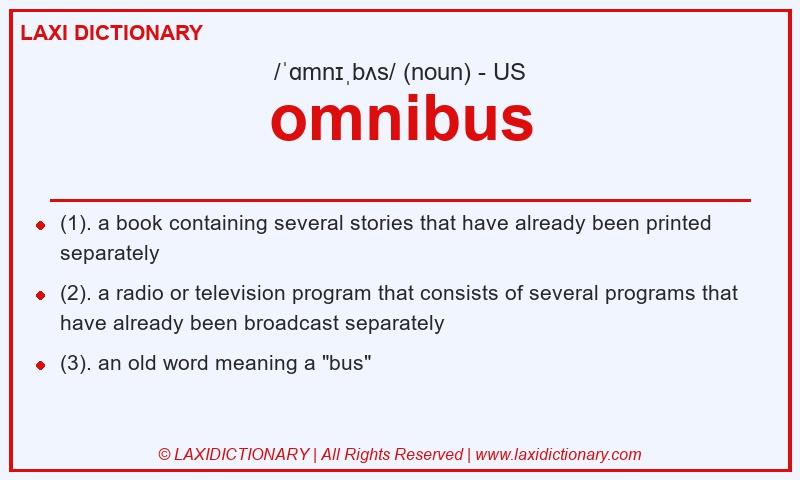 Definition omnibus in American English