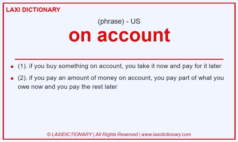 Definition on account in American English
