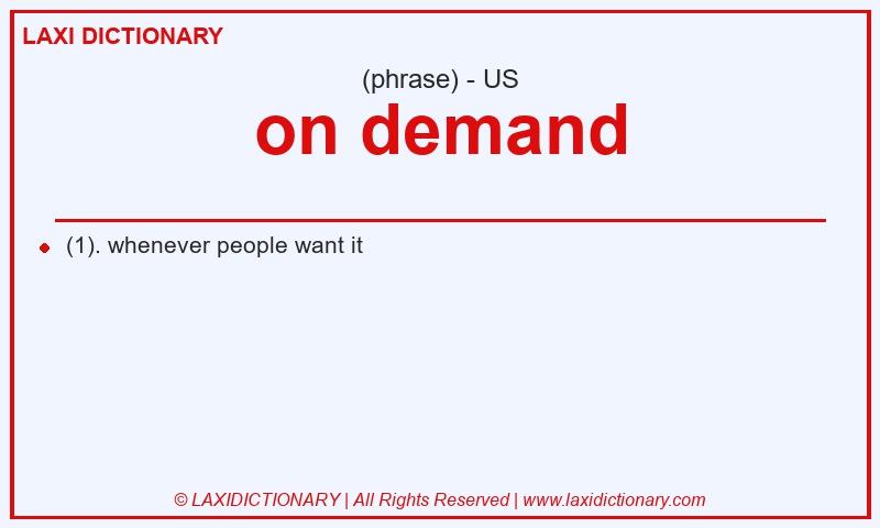 Definition on demand in American English