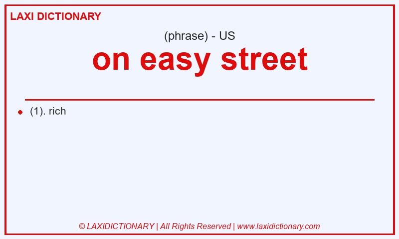 Definition on easy street in American English