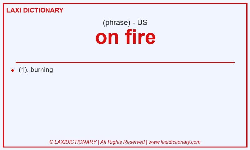 Definition on fire in American English