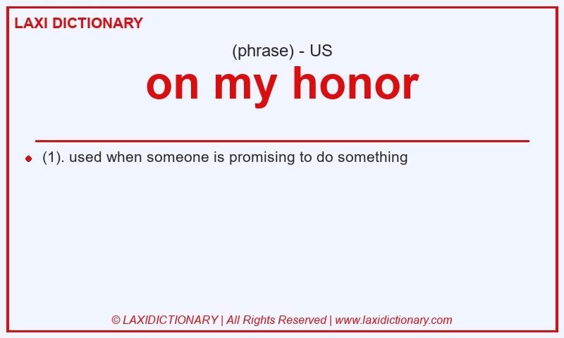 Definition on my honor in American English