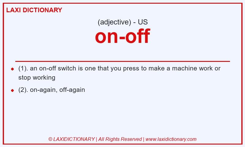 Definition on-off in American English