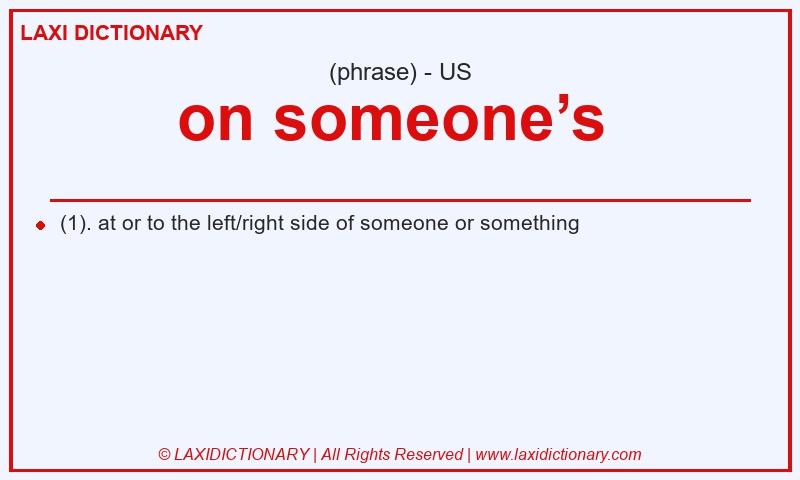 Definition on someone’s  in American English